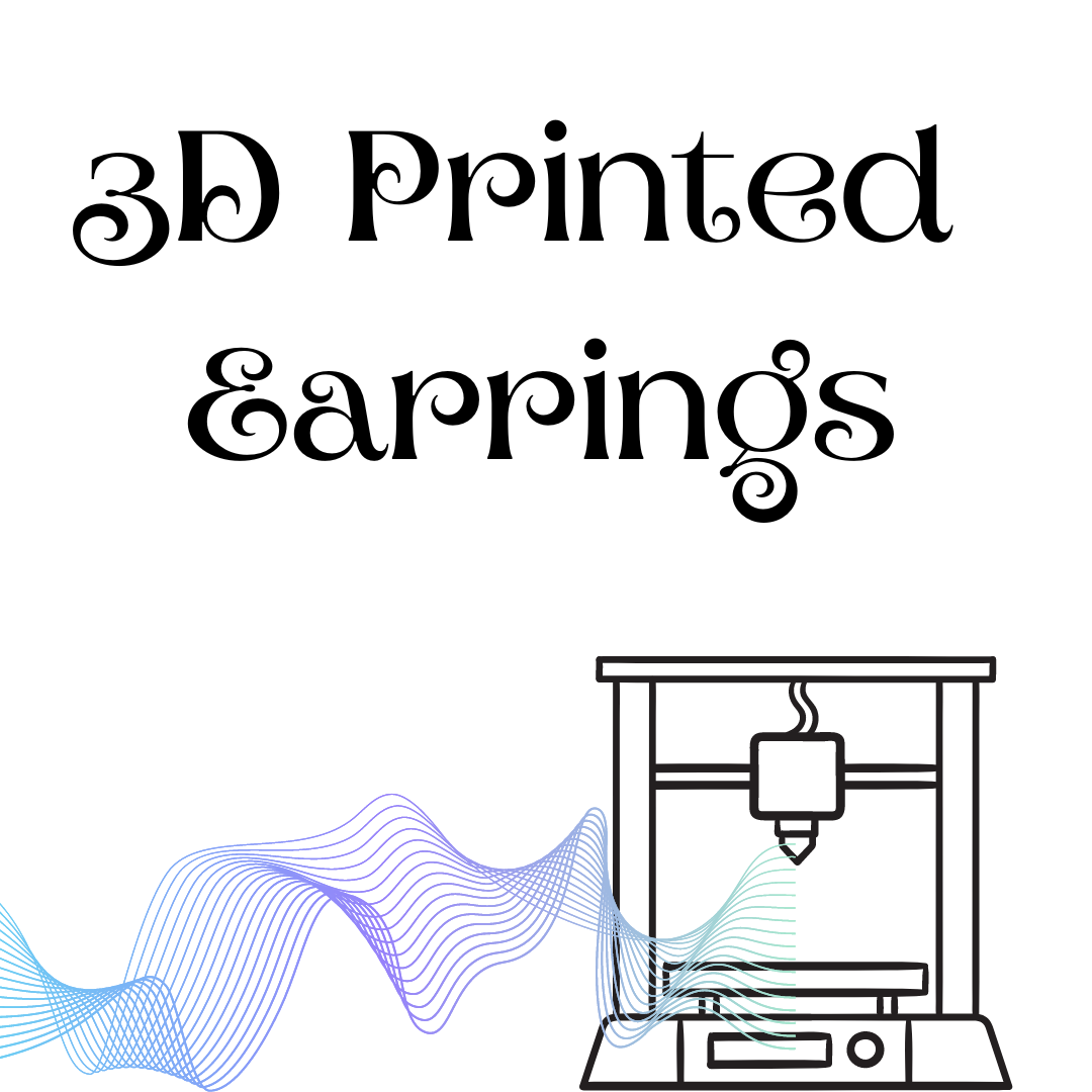 3D Printed Earrings